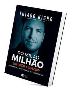 Livro Do Mil ao Milhão. Sem Cortar o Cafezinho.