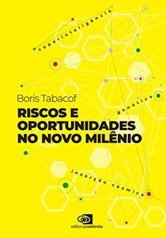 eBook_Riscos e oportunidades no novo milênio: superinteligência, genética, inserção cósmica