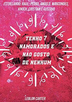 eBook_Tenho 7 Namorados e não gosto de NENHUM