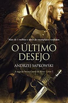 eBook_O Último Desejo (THE WITCHER: A Saga do Bruxo Geralt de Rívia Livro 1)