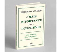 Livro O Mais Importante para o Investidor: Lições de um Gênio do Mercado Financeiro Capa Dura