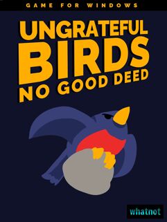 Ungrateful Birds: No Good Deed Ficou Grátis para Resgate na Itch.io PC
