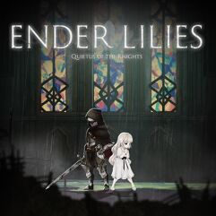 ENDER LILIES: Quietus of the Knights PC